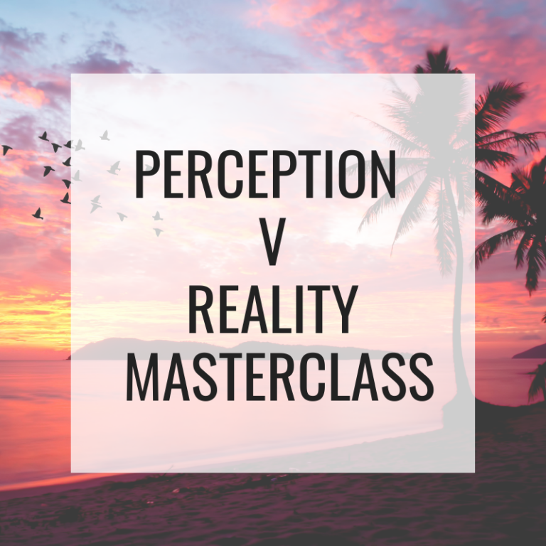 PERCEPTION V REALITY – natashaclarkecoaching