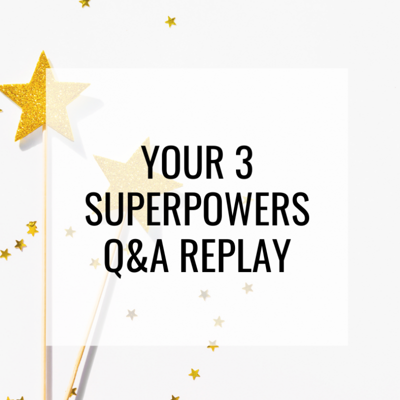 your 3 superpowers replay